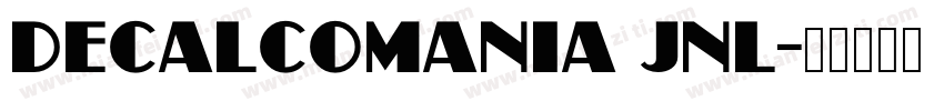 Decalcomania JNL字体转换